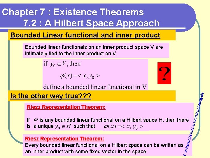 Chapter 7 : Existence Theorems 7. 2 : A Hilbert Space Approach Bounded Linear