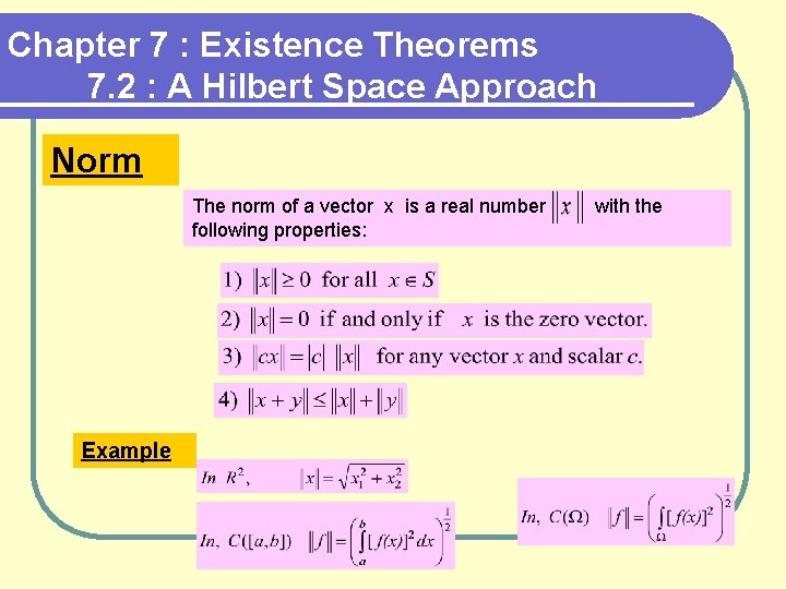 Chapter 7 : Existence Theorems 7. 2 : A Hilbert Space Approach Norm The