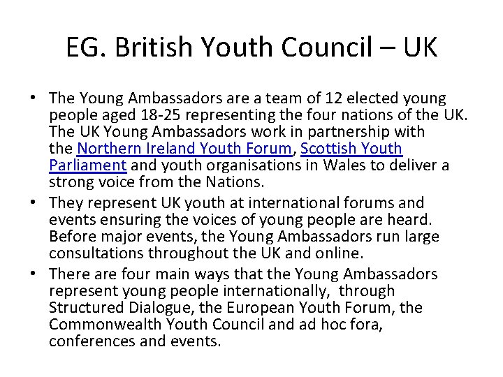 EG. British Youth Council – UK • The Young Ambassadors are a team of