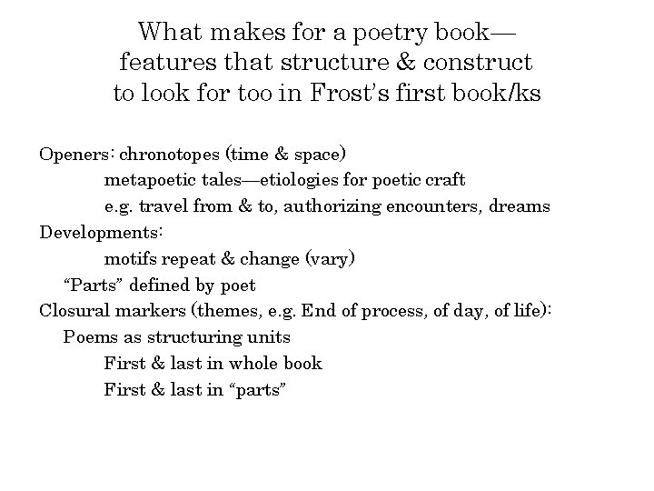 What makes for a poetry book— features that structure & construct to look for