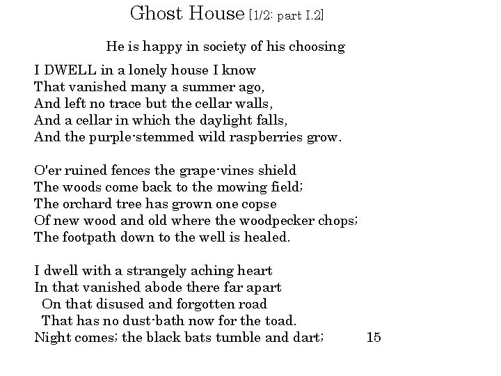 Ghost House [1/2: part I. 2] He is happy in society of his choosing