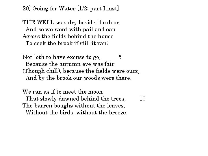 20] Going for Water [1/2: part I. last] THE WELL was dry beside the
