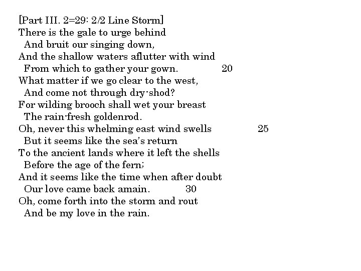 [Part III. 2=29: 2/2 Line Storm] There is the gale to urge behind And