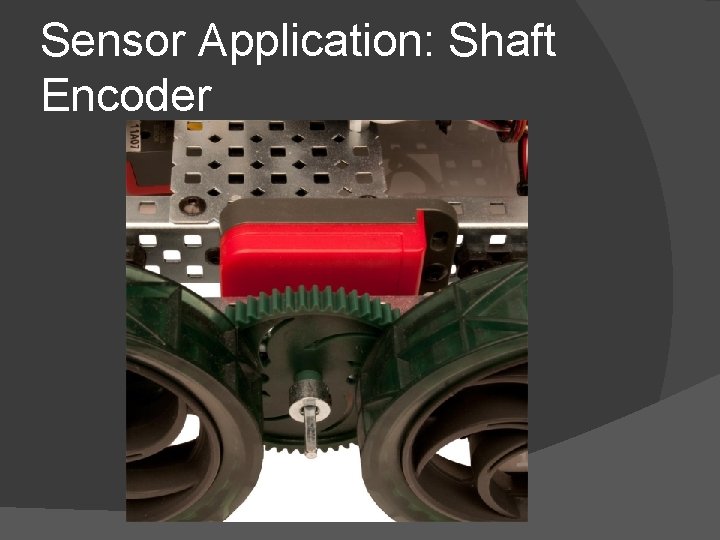 Sensor Application: Shaft Encoder 