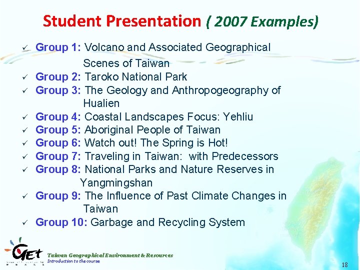 Student Presentation ( 2007 Examples) ü ü ü ü ü Group 1: Volcano and