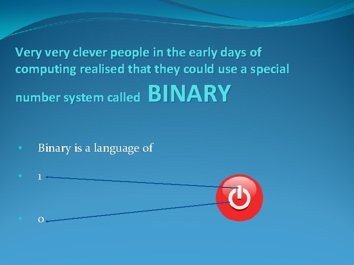 Very very clever people in the early days of computing realised that they could