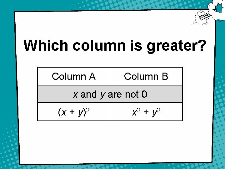 Which column is greater? Column A Column B x and y are not 0