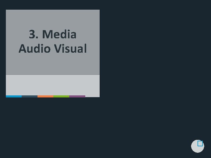 3. Media Audio Visual � 
