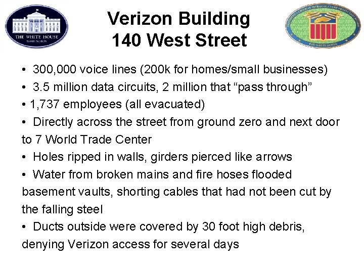 Verizon Building 140 West Street • 300, 000 voice lines (200 k for homes/small