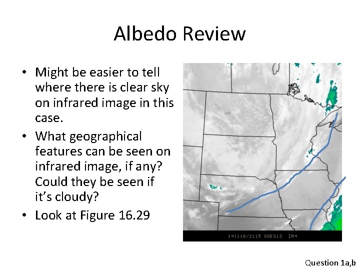 Albedo Review • Might be easier to tell where there is clear sky on