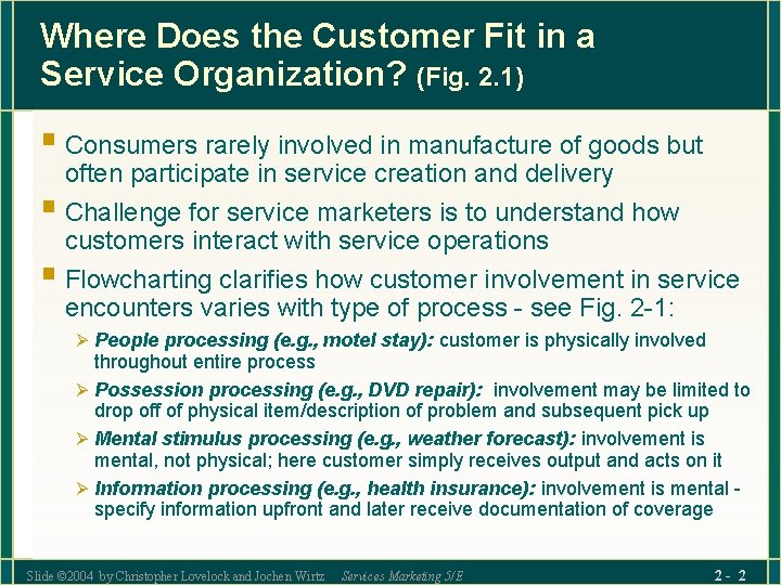 Where Does the Customer Fit in a Service Organization? (Fig. 2. 1) § Consumers