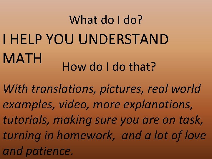 What do I do? I HELP YOU UNDERSTAND MATH How do I do that?