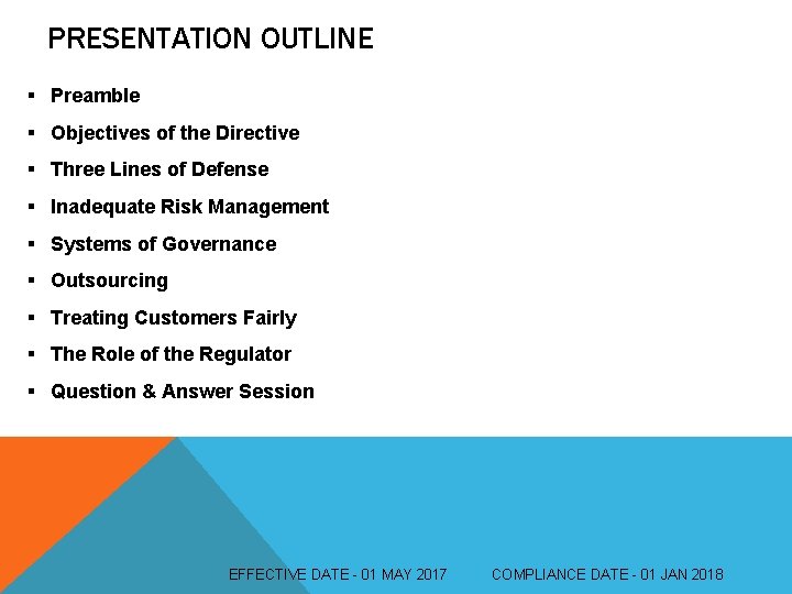 PRESENTATION OUTLINE § Preamble § Objectives of the Directive § Three Lines of Defense