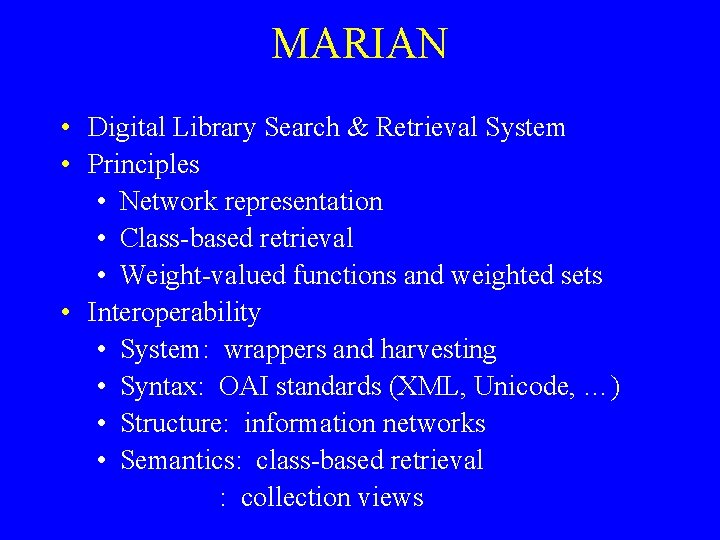 MARIAN • Digital Library Search & Retrieval System • Principles • Network representation •