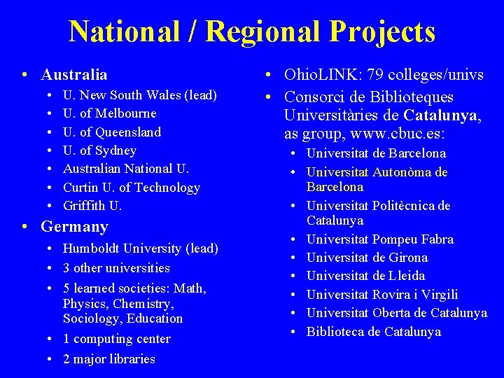 National / Regional Projects • Australia • • U. New South Wales (lead) U.