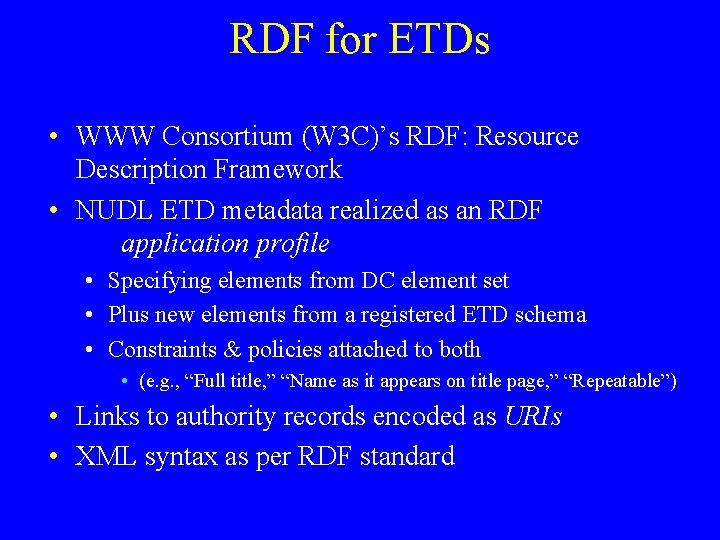RDF for ETDs • WWW Consortium (W 3 C)’s RDF: Resource Description Framework •