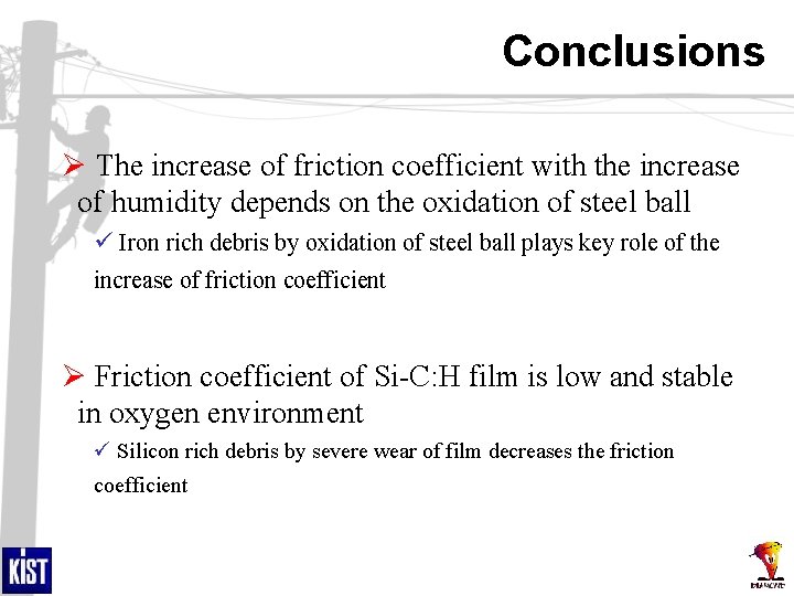 Conclusions Ø The increase of friction coefficient with the increase of humidity depends on