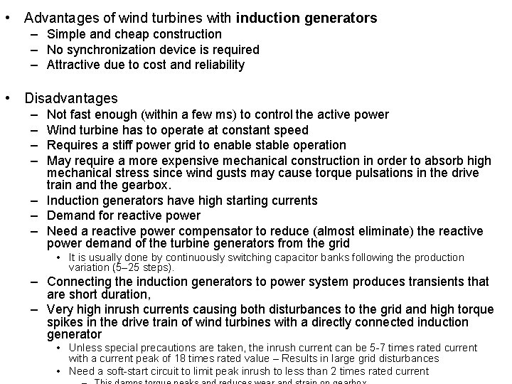  • Advantages of wind turbines with induction generators – Simple and cheap construction