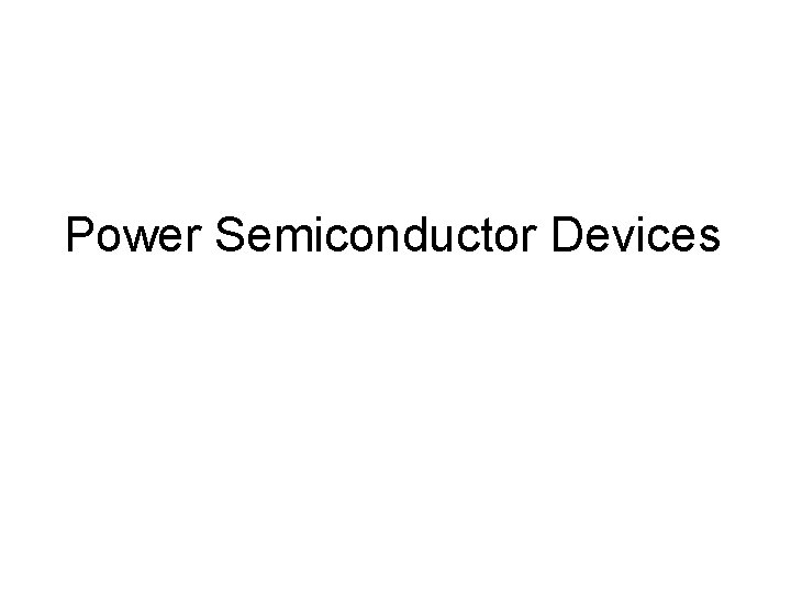 Power Semiconductor Devices 