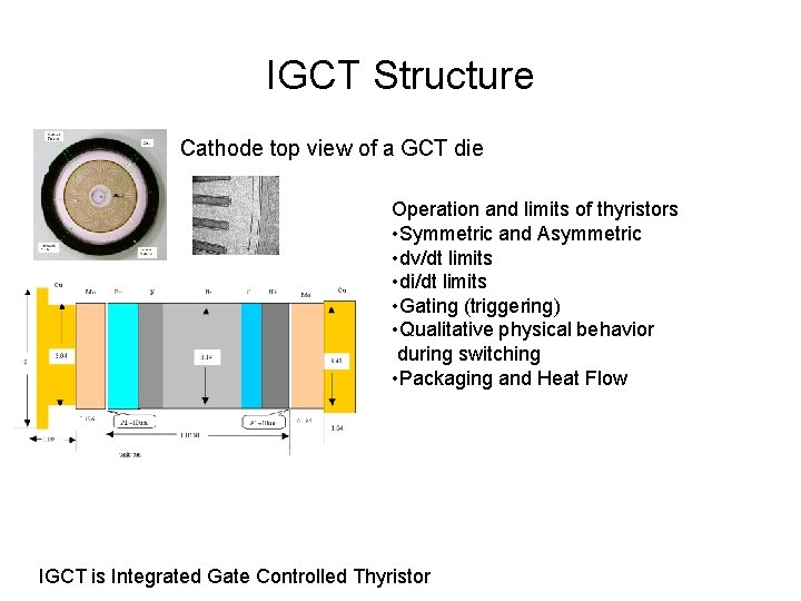 IGCT Structure Cathode top view of a GCT die Operation and limits of thyristors