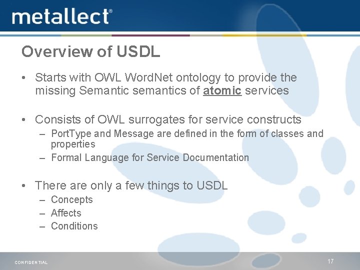 Overview of USDL • Starts with OWL Word. Net ontology to provide the missing