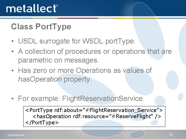 Class Port. Type • USDL surrogate for WSDL port. Type. • A collection of