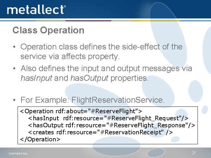 Class Operation • Operation class defines the side-effect of the service via affects property.