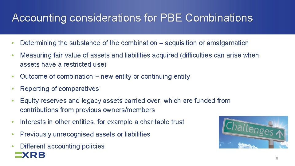 Accounting considerations for PBE Combinations • Determining the substance of the combination – acquisition