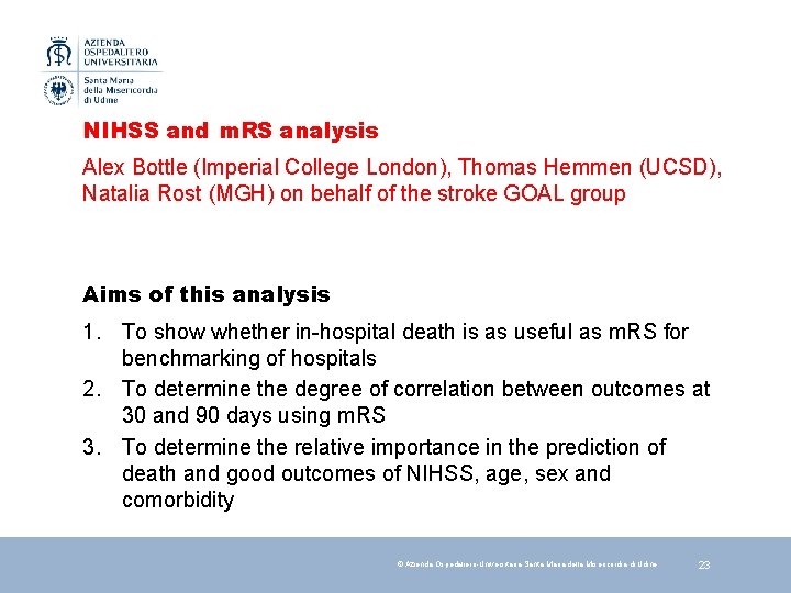 NIHSS and m. RS analysis Alex Bottle (Imperial College London), Thomas Hemmen (UCSD), Natalia