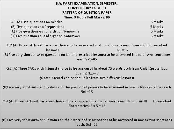 B. A. PART I EXAMINATION, SEMESTER I COMPULSORY ENGLISH PATTERN OF QUESTION PAPER Time: