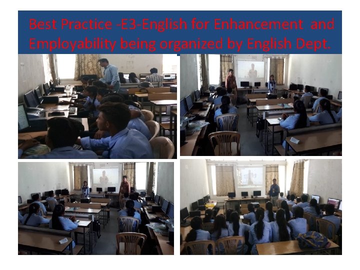 Best Practice -E 3 -English for Enhancement and Employability being organized by English Dept.
