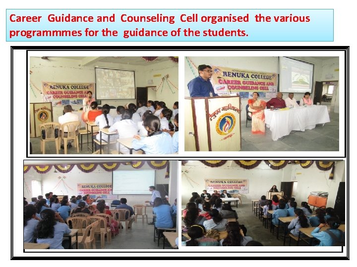 Career Guidance and Counseling Cell organised the various programmmes for the guidance of the