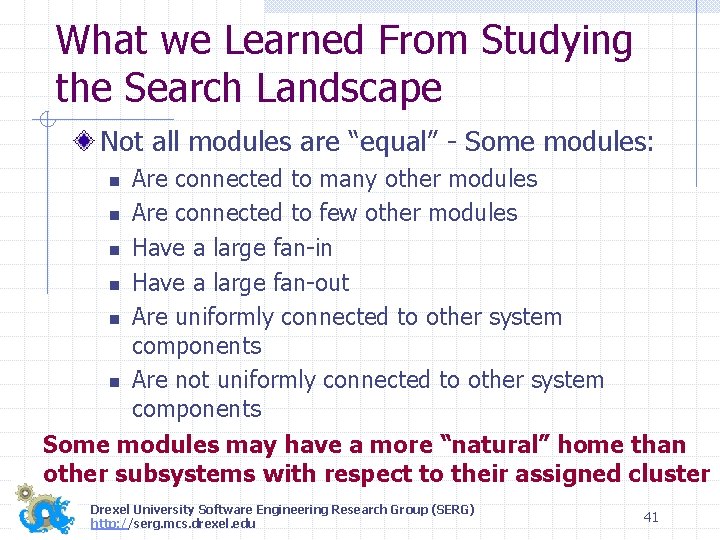 What we Learned From Studying the Search Landscape Not all modules are “equal” -