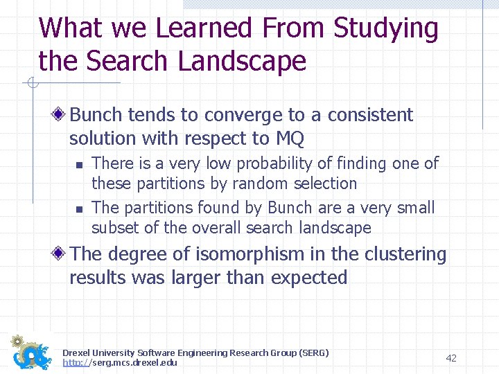 What we Learned From Studying the Search Landscape Bunch tends to converge to a