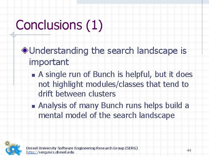 Conclusions (1) Understanding the search landscape is important n n A single run of
