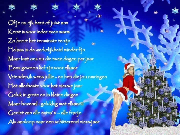 Of je nu rijk bent of juist arm Kerst is voor ieder even warm