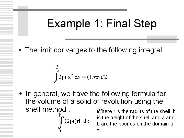 Example 1: Final Step w The limit converges to the following integral 2 2