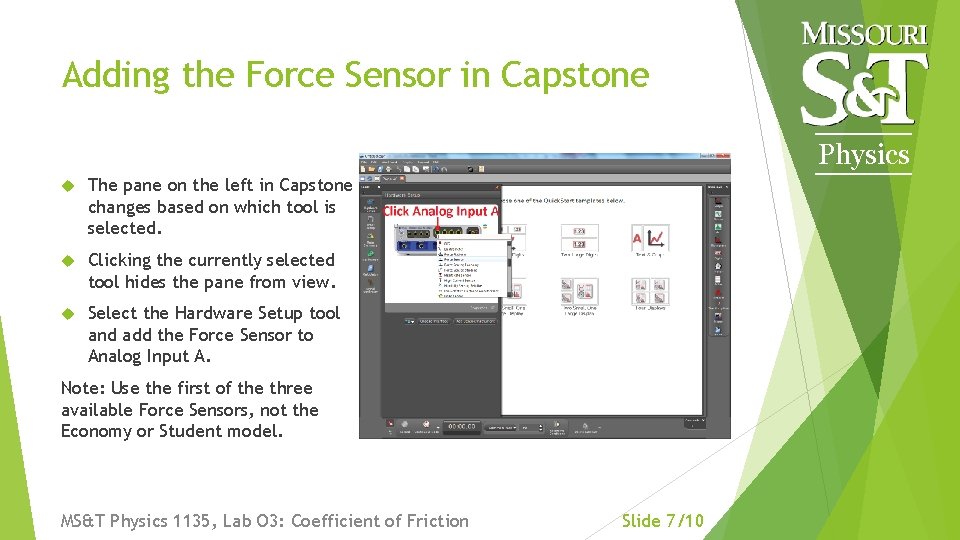 Adding the Force Sensor in Capstone Physics The pane on the left in Capstone Adding the Force Sensor in Capstone Physics The pane on the left in Capstone