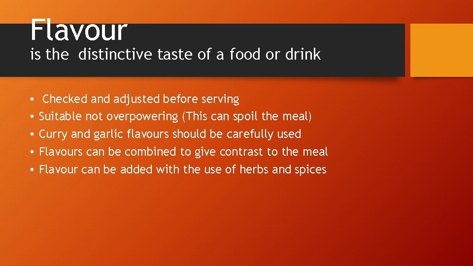 Flavour is the distinctive taste of a food or drink • • • Checked