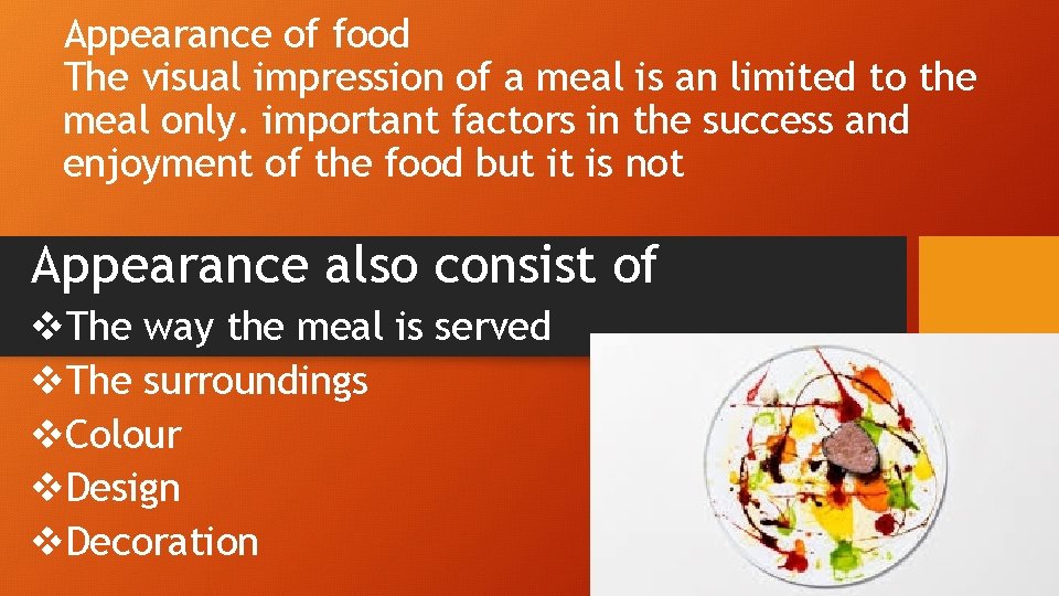 Appearance of food The visual impression of a meal is an limited to the