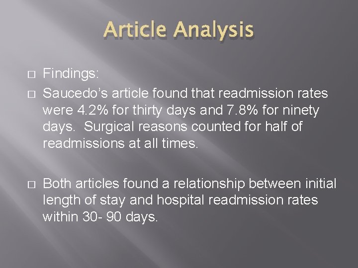 Article Analysis � � � Findings: Saucedo’s article found that readmission rates were 4.