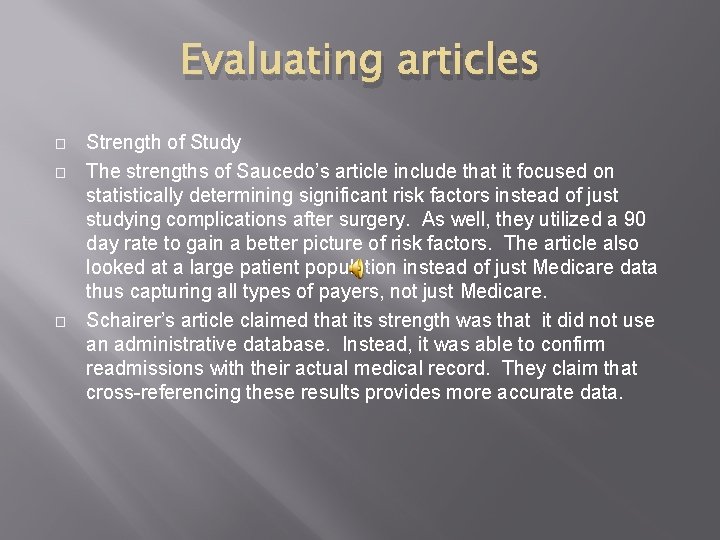 Evaluating articles � � � Strength of Study The strengths of Saucedo’s article include