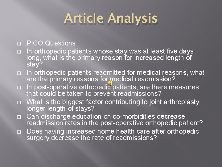 Article Analysis � � � � PICO Questions In orthopedic patients whose stay was