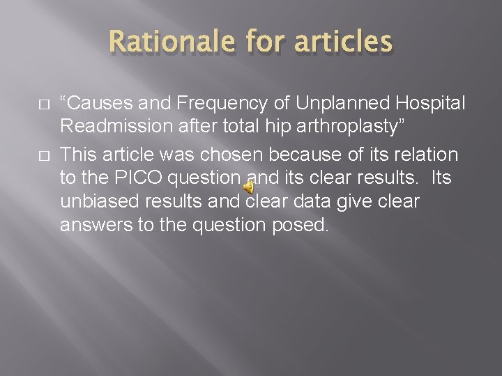 Rationale for articles � � “Causes and Frequency of Unplanned Hospital Readmission after total