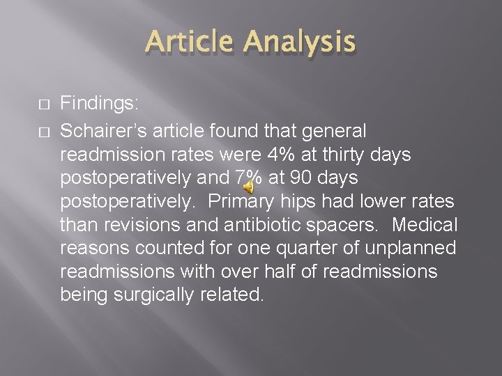 Article Analysis � � Findings: Schairer’s article found that general readmission rates were 4%