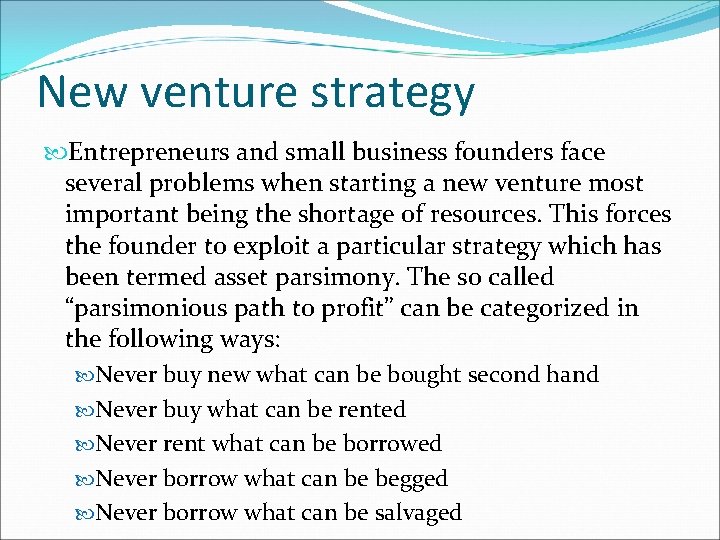 New venture strategy Entrepreneurs and small business founders face several problems when starting a