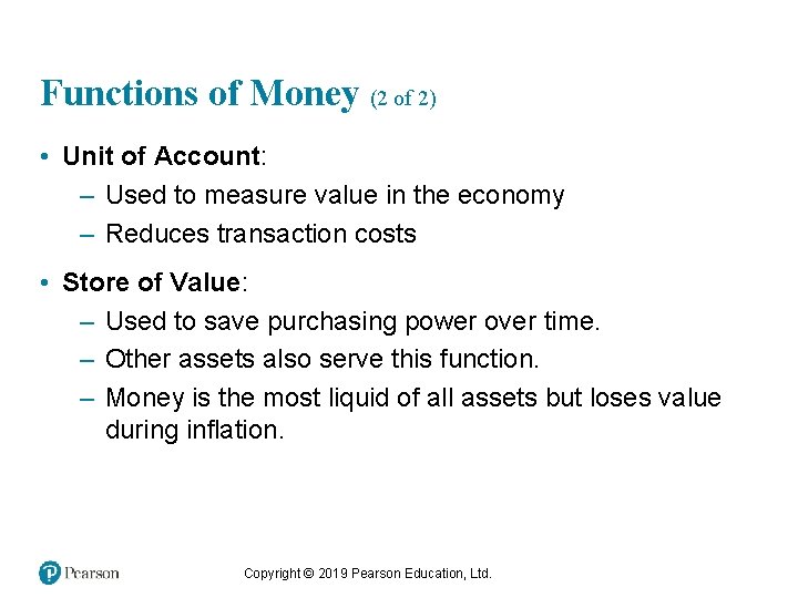 Functions of Money (2 of 2) • Unit of Account: – Used to measure