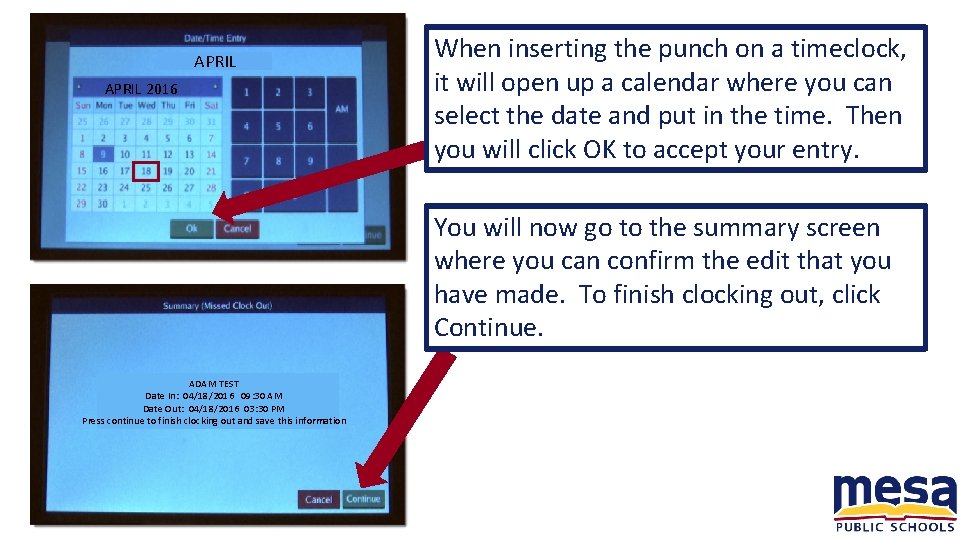 APRIL 2016 When inserting the punch on a timeclock, it will open up a