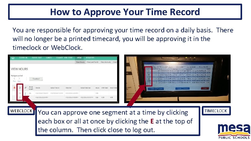 How to Approve Your Time Record You are responsible for approving your time record