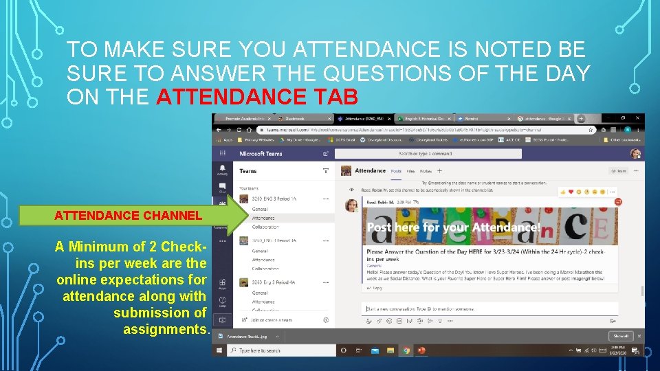 TO MAKE SURE YOU ATTENDANCE IS NOTED BE SURE TO ANSWER THE QUESTIONS OF